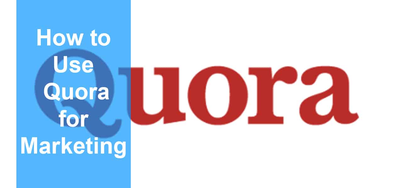 How To Use Quora For Marketing