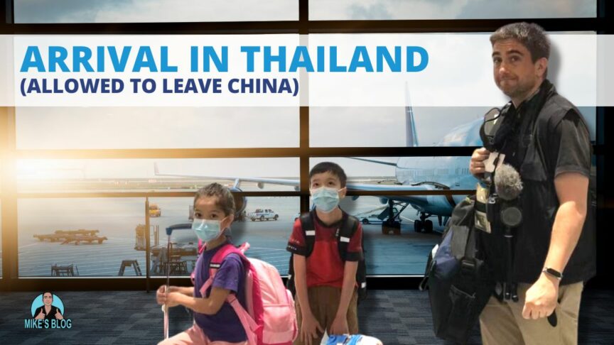 Arrival in Thailand (Allowed To Leave China)