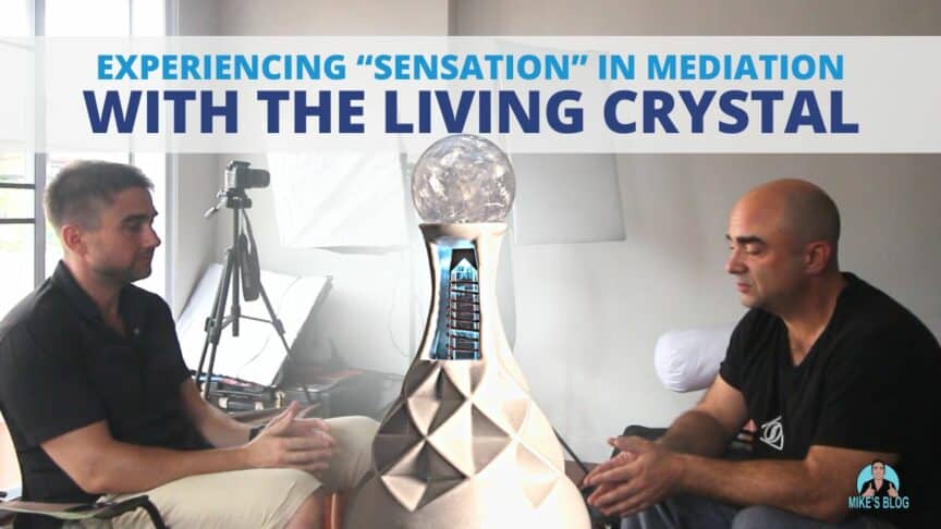 Experiencing “Sensation” in Mediation with The Living Crystal