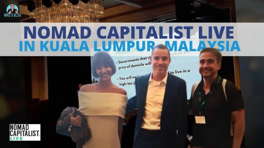 Nomad Capitalist Live in Kuala Lumpur, Malaysia
