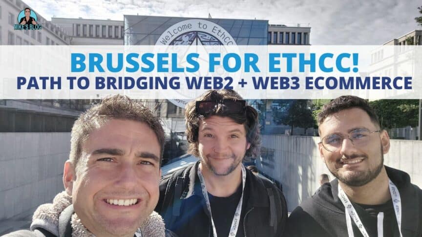 Brussels for EthCC! Path to bridging web2 + web3 ecommerce