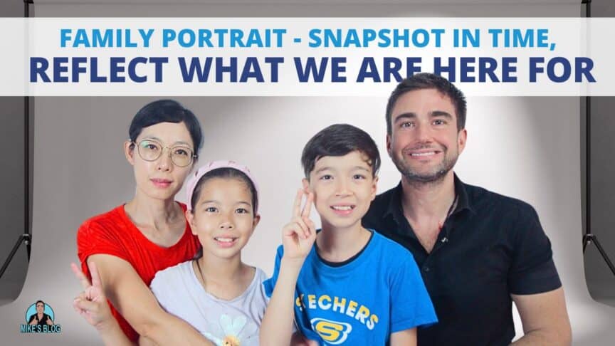 Family Portrait - Snapshot in Time, Reflect What We Are Here For