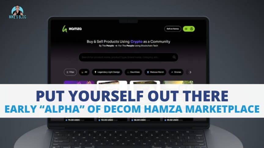 Put Yourself Out There - Early “Alpha” Of Decom Hamza Marketplace