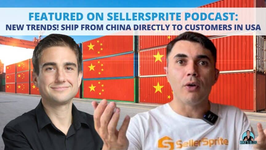 Featured on SellerSprite Podcast: New trends! Ship from China Directly to Customers in USA