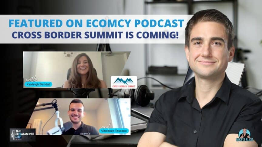 Featured on Ecomcy Podcast - Cross Border Summit is Coming!