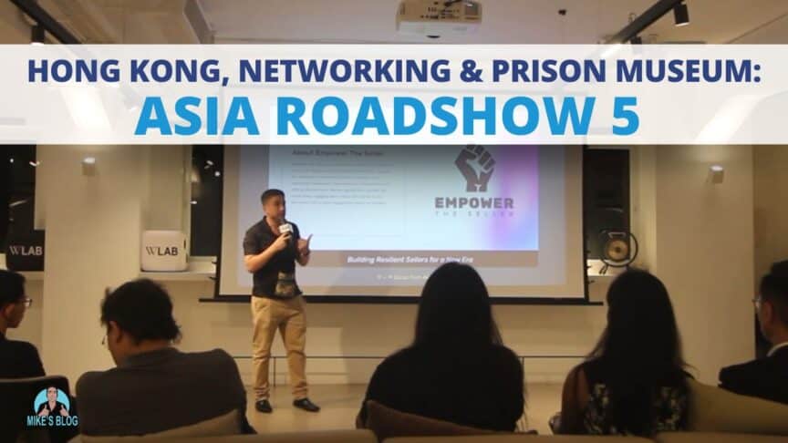 Hong Kong, Networking & Prison Museum: Asia Roadshow 5