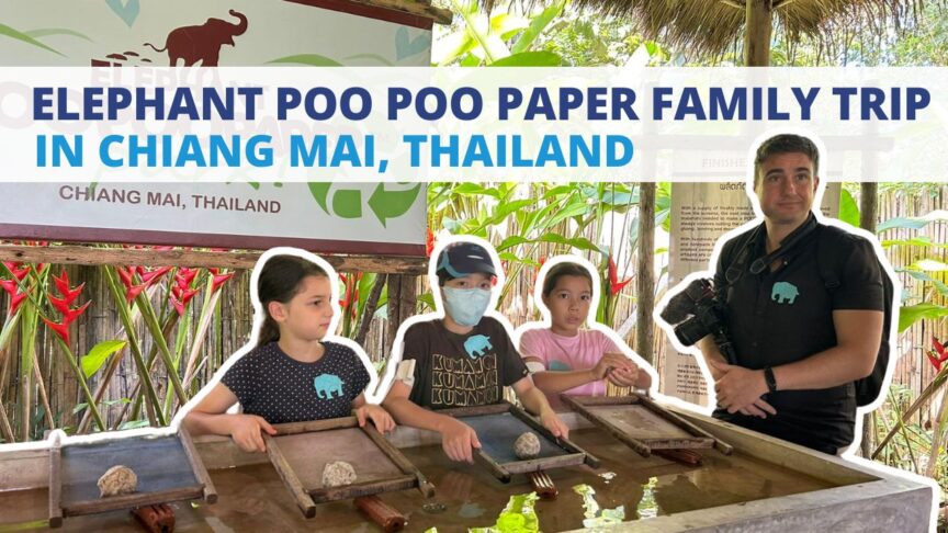 Elephant Poo Poo Paper Family Trip in Chiang Mai, Thailand