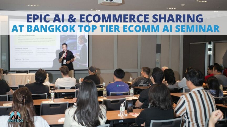 Epic AI & Ecommerce Sharing at Bangkok Top Tier Ecomm AI Seminar