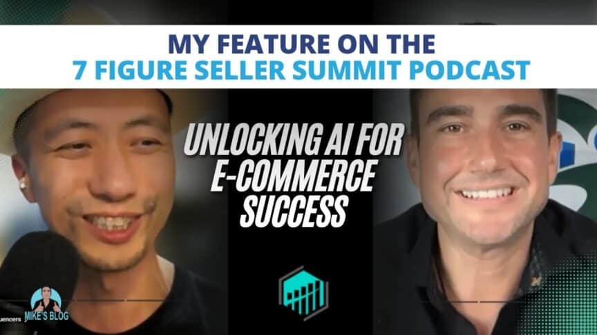 My Feature on the 7 Figure Seller Summit Podcast: Unlocking AI for E-commerce Success