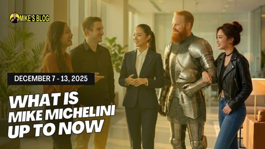 What is Mike Michelini Up To Now – December 07 – December 13, 2025
